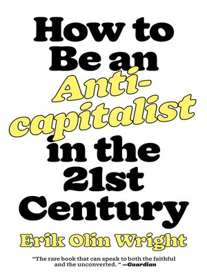 cover image of How to Be an Anticapitalist in the Twenty-First Century